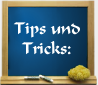 Tips und Tricks: